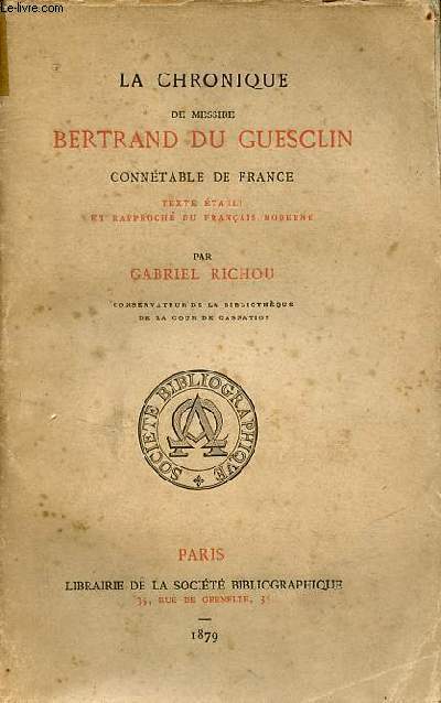 La chronique de Messire Bertrand du Guesclin conntable de France.