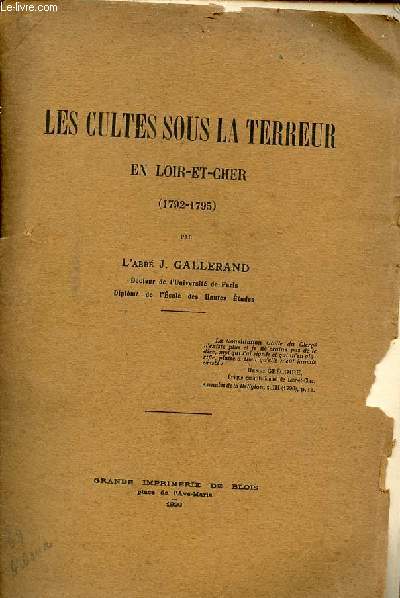 Les cultes sous la terreur en Loir-et-Cher (1792-1795) - envoi de l'auteur.