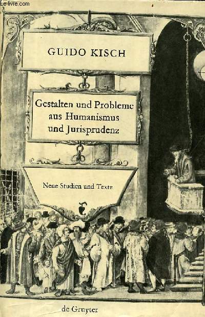 Gestalten und probleme aus humanismus und jurisprudenz neue studien und texte.