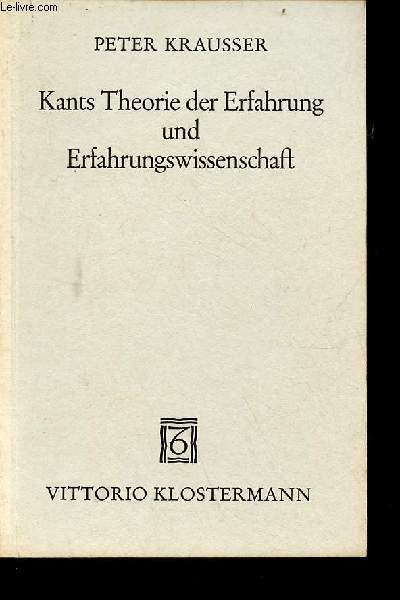 Kants theorie der erfahrung und erfahrungswissenschaft - eine rationale rekonstruktion.