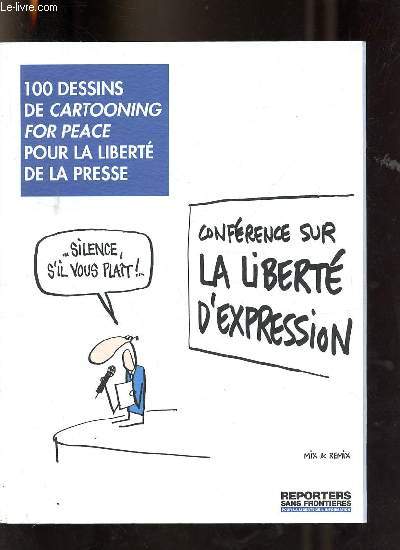 Reporters sans frontires n44 hiver 2013 - 100 dessins de cartooning for peace pour la livert de la presse.