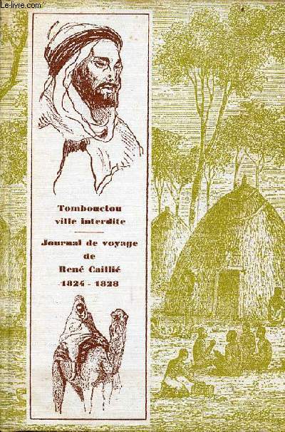 Journal de voyage  Temboctou et  Jenn dans l'Afrique Centrale en 1824, 1825, 1826, 1827 et 1828 - Collection hommes et faits de l'histoire n52