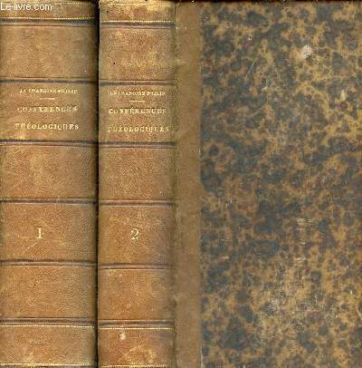 Confrences thologiques dogmatiques et morales - 2 volumes - 1ER + 2eme volume.