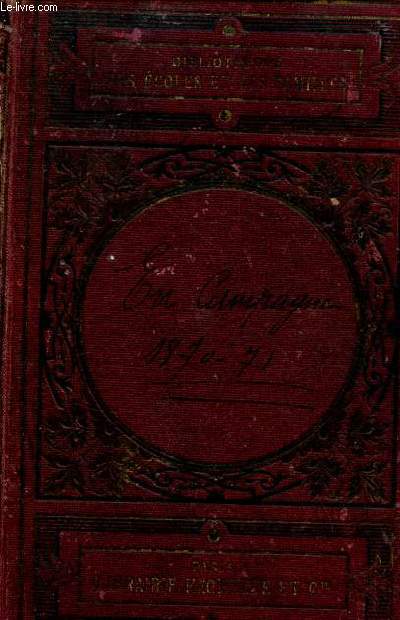 En campagne 1870-1871 - Collection bibliothque des coles et des familles.
