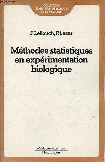 Mthodes statistiques en exprimentation biologique - Collection statistique en biologie et en mdecine.