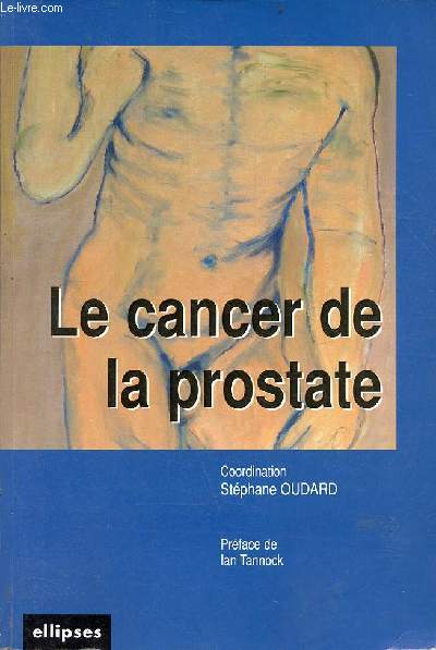 Le cancer de la prostate.