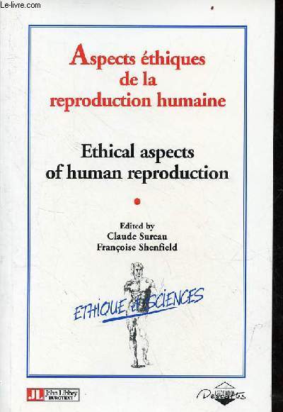 Aspects thiques de la reproduction humaine / ethical suspects of human reproduction - Collection thique et sciences.