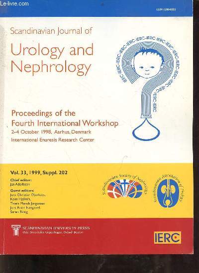 Scandinavian Journal of Urology and Nephrology vol.33 1999 suppl.202 - Proceedings of the fourth international workshop 2-4 october 1998 Aarhus, Denmark International Enuresis Research Center.