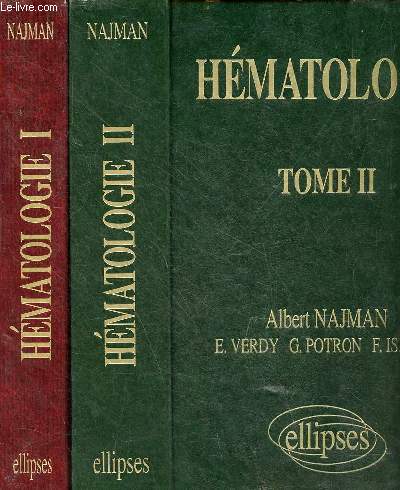 Hmatologie prcis des maladies du sang - En 2 tomes (2 volumes) - Tomes 1 + 2.