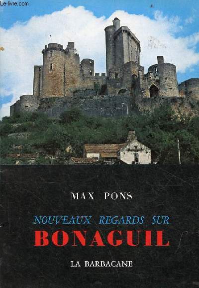 Nouveaux regards sur Bonaguil - envoi de l'auteur.