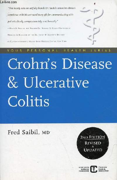 Crohn's disease & ulcerative colitis - Your personal health series canadian medical association.