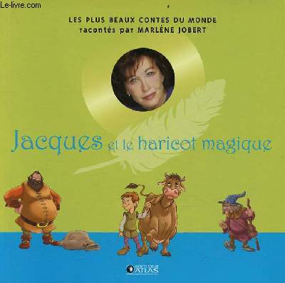 Jacques et le haricot magique - Collection les plus beaux contes du monde.