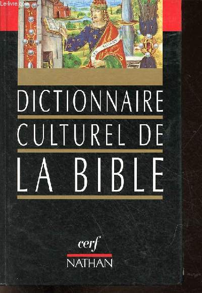 Dictionnaire culturel de la bible.