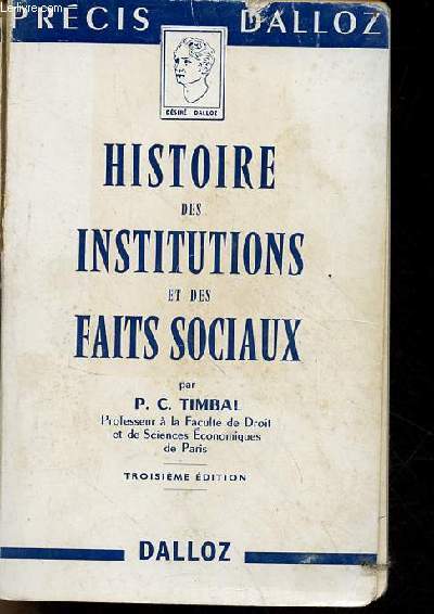 Histoire des institutions et des faits sociaux - Collection prcis dalloz - 3e dition.