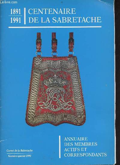 Carnet de la Sabretache numro spcial 1991 - Annuaire des membres actifs et correspondants - 1891-1991 centenaire de la Sabretache.