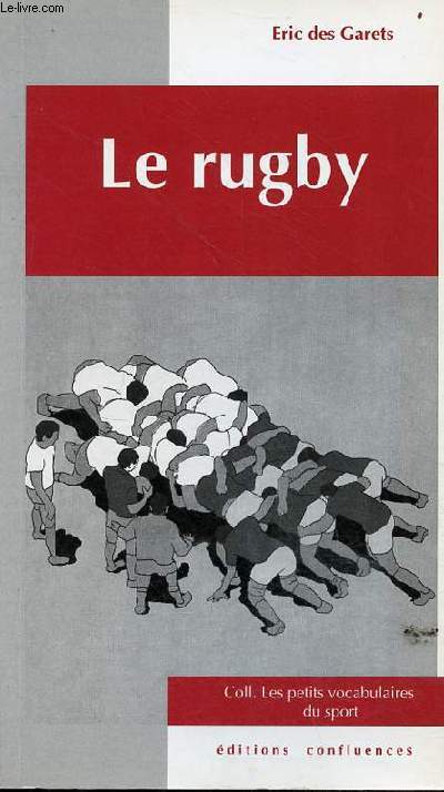 Le rugby - Collection les petits vocabulaires du sport.