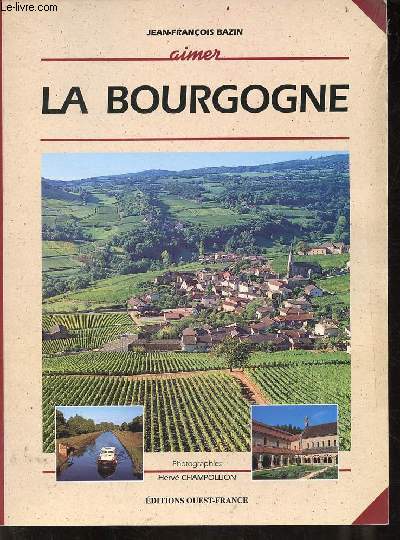 Aimer la Bourgogne.