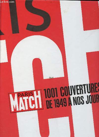 1001 couvertures Paris Match de 1949  nos jours.