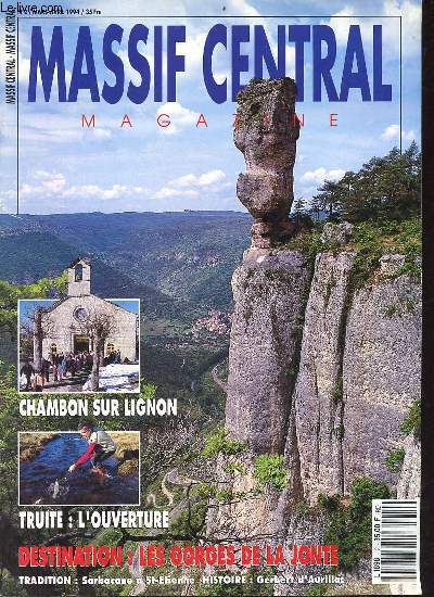 Massif Central Magazine n2 mars-avril 1994 - Les les d'Auvergne - le Chambon-sur-Lignon l'esprit toujours en veil - une foi en rvolte - Docteur Delort mdecin des neiges - le second souffle de la sarbacane - les os de Gannat - Gerbert et Avitus etc.
