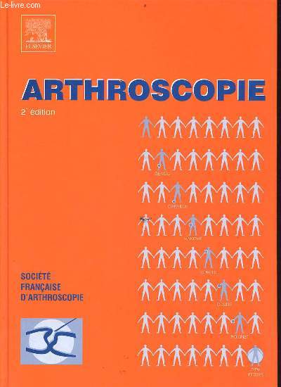 Arthroscopie - gnalits, genou, cheville, hanche, paule, coude, poignet, extra-articulaire - Socit franaise d'arthrosocopie.