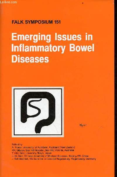 Falk symposium 151 - Emerging Issues in Inflammatory Bowen Diseases - Proceedings of the falk symposium 151 held in Sydney Australia march 24-25 2006.