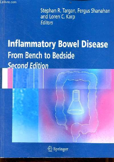 Inflammatory Bowel Disease from bench to bedside - second edition.