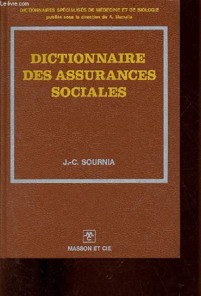 Dictionnaire des assurances sociales - Collection de dictionnaires spcialiss de mdecine et de biologie n1.