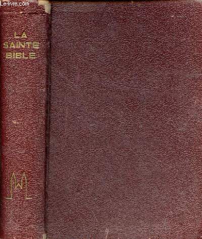 La Sainte Bible - version complte d'aprs les textes originaux par les Moines de Maredsous.