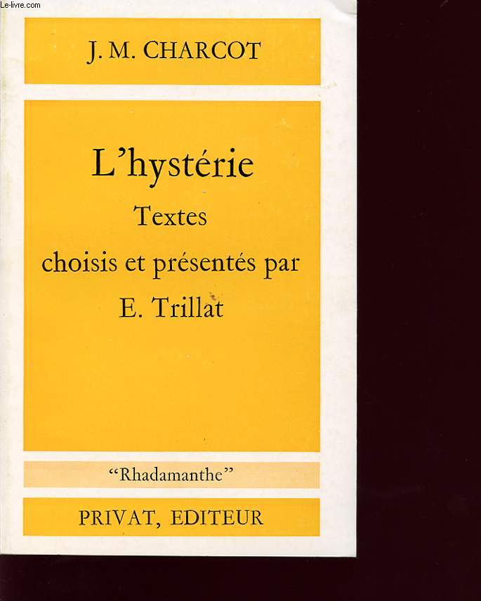 L HYSTERIE : TEXTES CHOISIE ET PRESENTES PAR E. TRILLAT