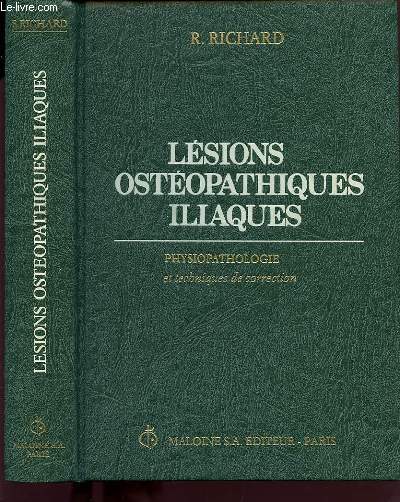 LESIONS OSTEOPATHIQUES ILIAQUES : PHYSIOPATHOLOGIE ET TECHNIQUES DE CORRECTION
