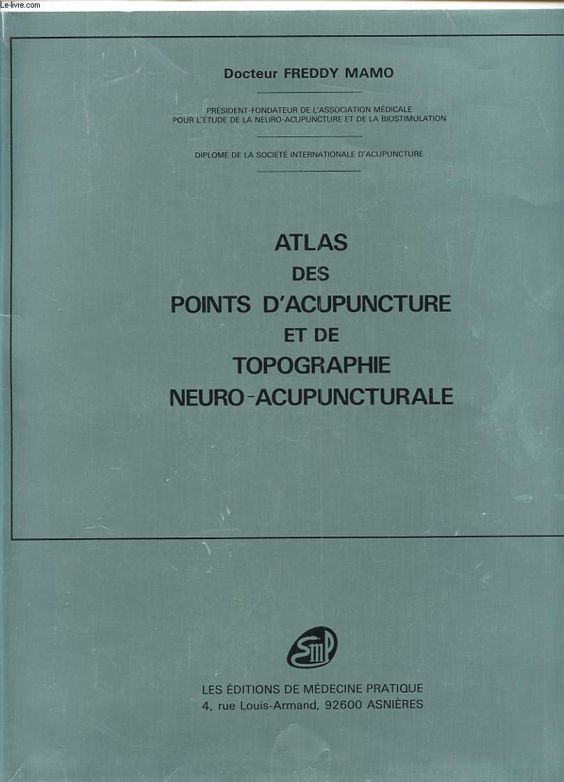 ATLAS DES POINTS D ACUPUNCTURE ET DE TOPOGRAPHIE NEURO- ACUPUNCTURAL