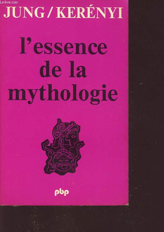 L ESSENCE DE LA MYTHOLOGIE