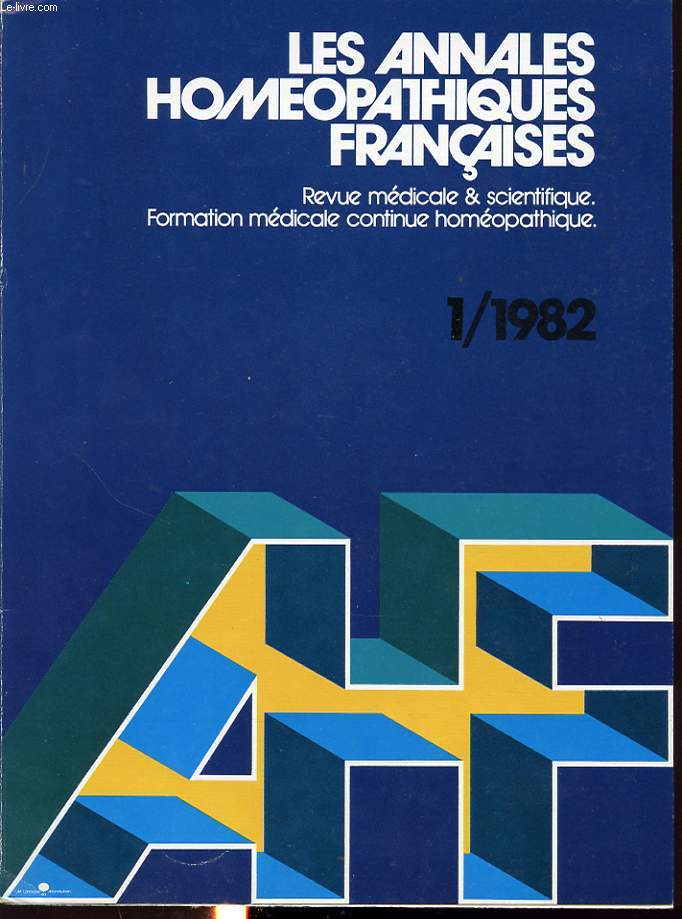 LES ANNALES HOMEOPATHIQUES FRANCAISES n1/1982 : A propos du lutisme. Homopathie et psychiatris en milieu hospitalier. Pulsatilla. Mdecine veterinaire....