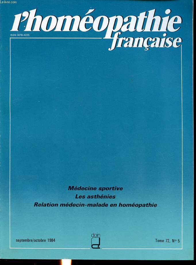 L HOMEOPATHIE FRANCAISE Tome 72 n5 1984 : Medecine sportive, les asthnies, relation medecin-malade en homopathie.