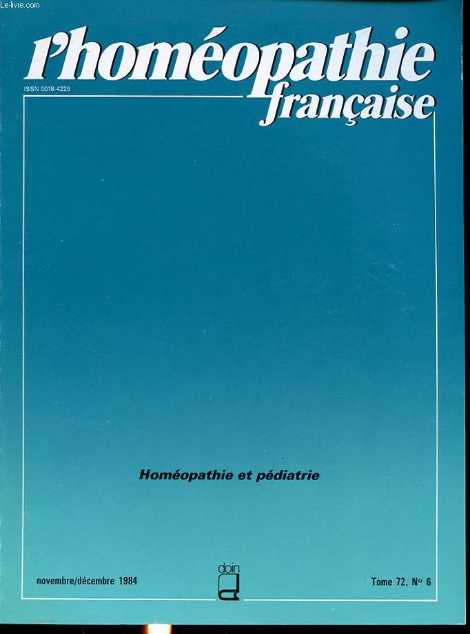 L HOMEOPATHIE FRANCAISE Tome 72 n6 1984 : Homopathie et pdiatrie.