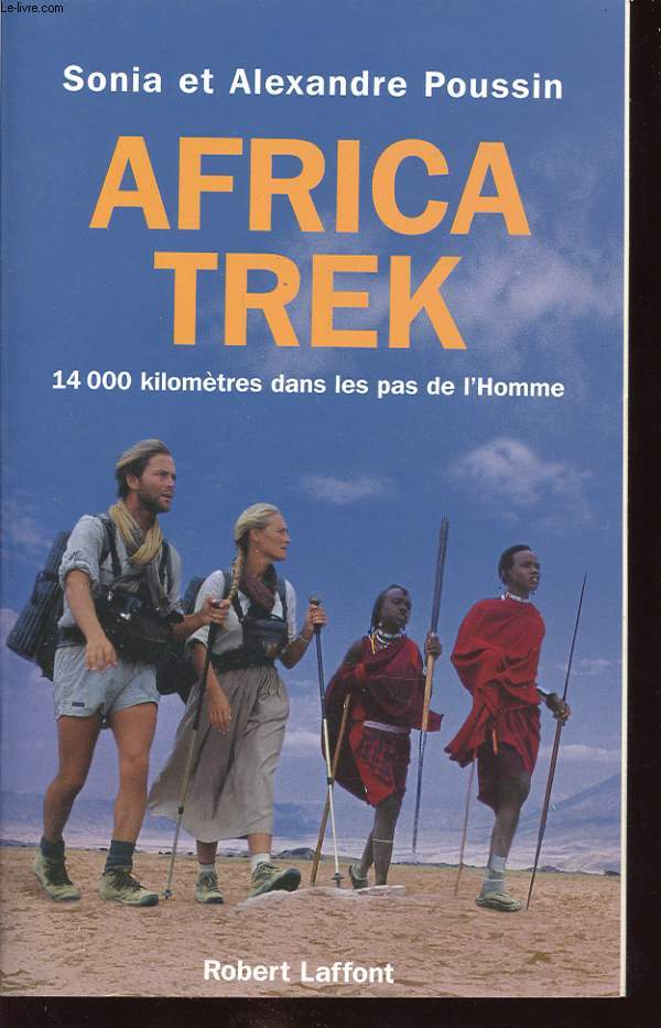 AFRICA TREK - 14 000 km dans les pas de l homme