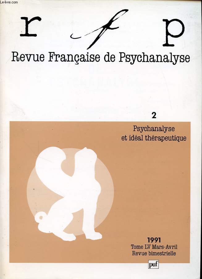 REVUE FRANCAISE DE PSYCHANALYSE TOME 55 N2 : Psychanalyse et idal thrapeutique.