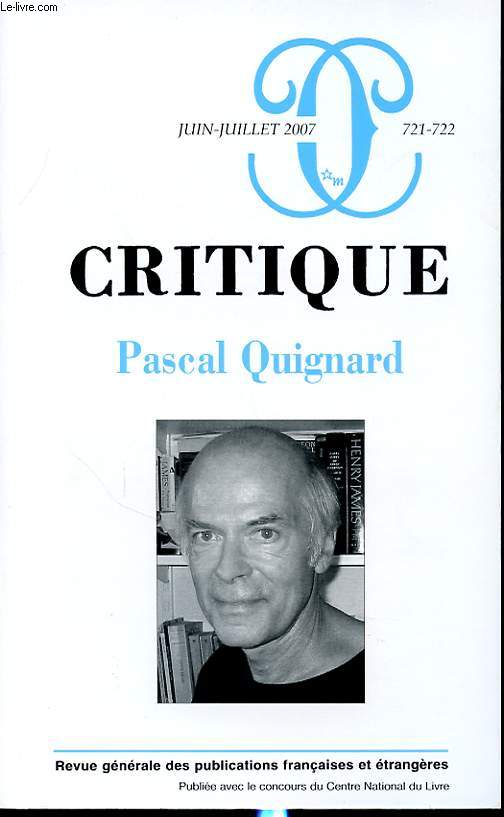 CRITIQUE N721-722 : Pascal QUIGNARD
