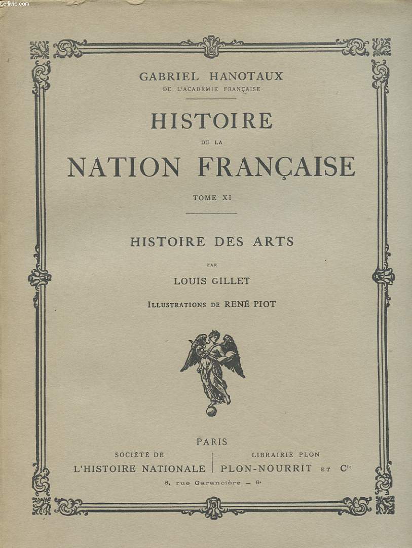 HISTOIRE DE LA NATION FRANCAISE TOME XI HISTOIRE DES ARTS PAR LOUIS GILLET avec envoie de l auteur