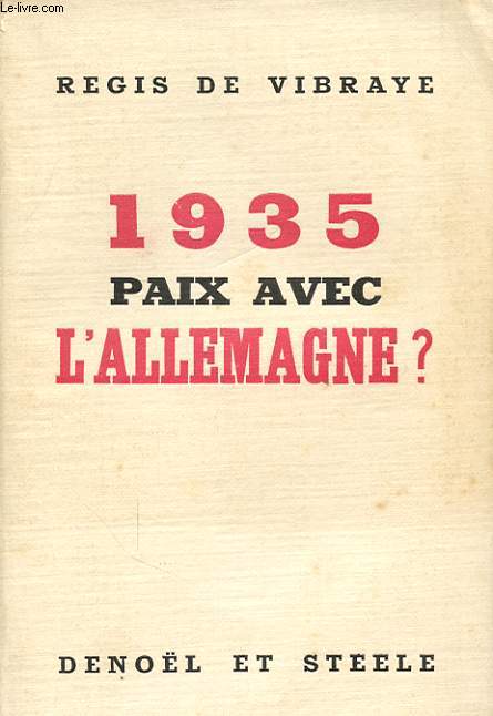 1935 PAIX AVEC L ALLEMAGNE ?