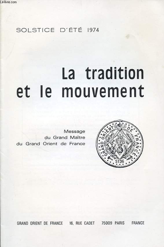 LA TRADITION ET LE MOUVEMENT : MESSAGE DU GRAND MAITRE DU GRAND ORIENT DE FRANCE