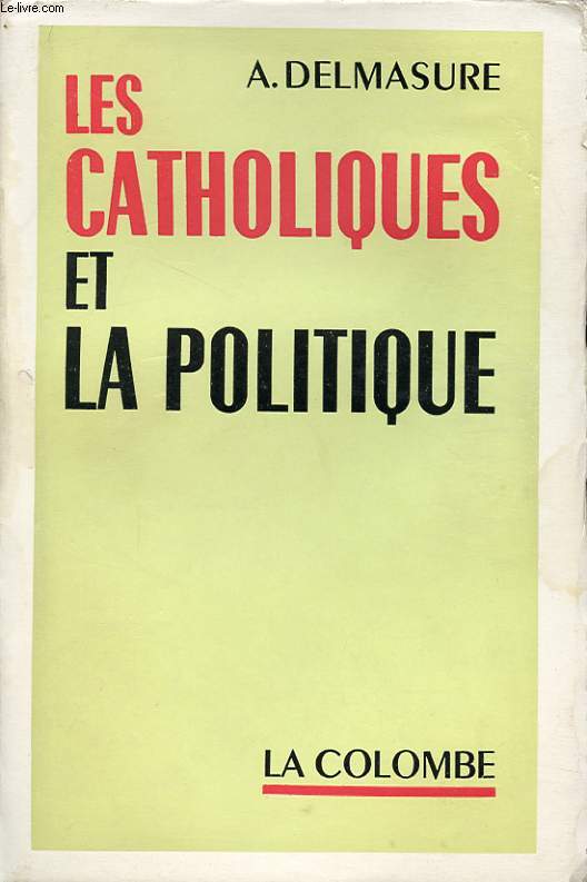 LES CATHOLIQUES ET LA POLITIQUE