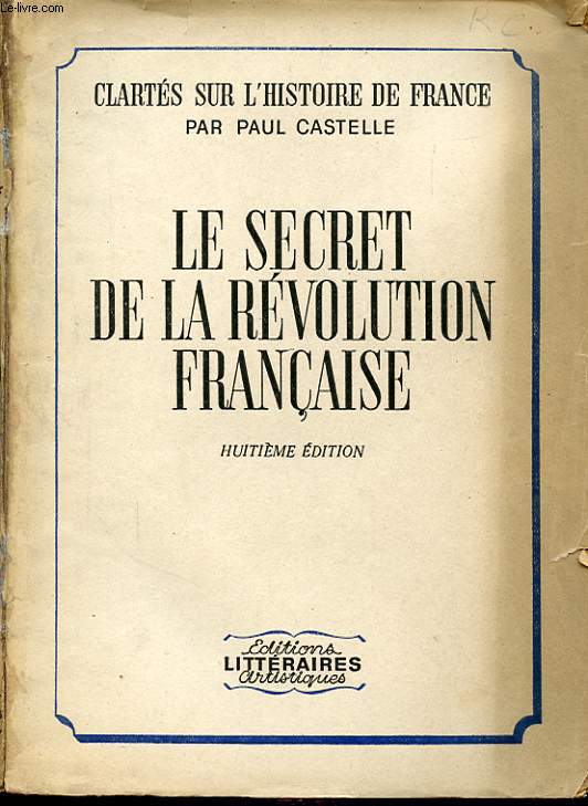 LE SECRET DE LA REVOLUTION FRANCAISE