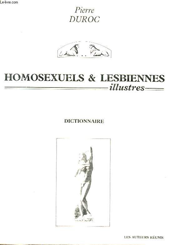 HOMOSEXUELS ET LESBIENNES ILLUSTRES DICTIONNAIRE