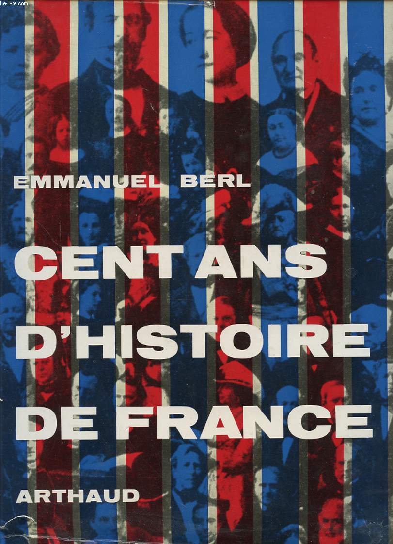 CENT ANS D HISTOIRE DE FRANCE