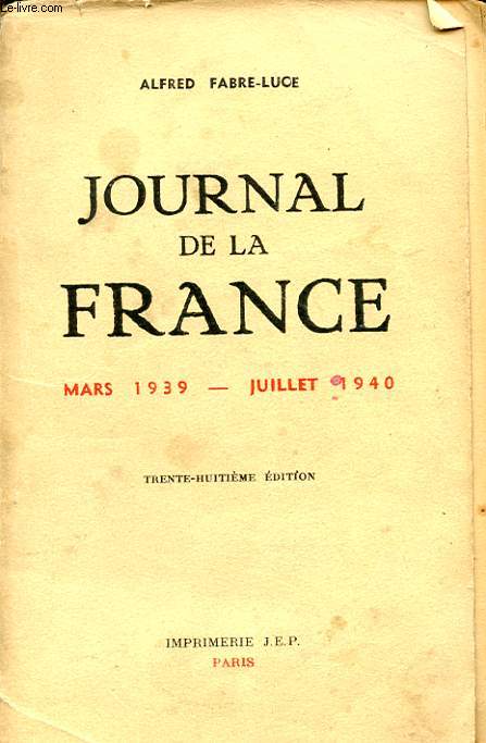 JOURNAL DE LA FRANCE MARS 1939 JUILLET 1940