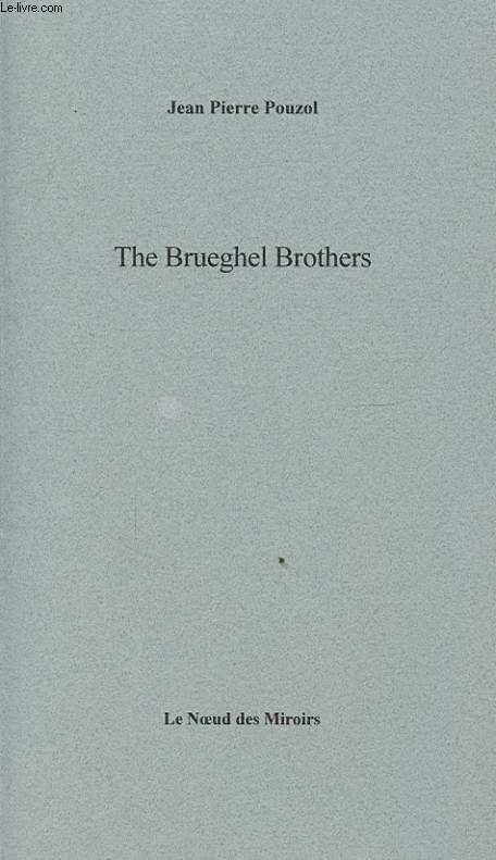 THE BRUEGHEL BROTHERS
