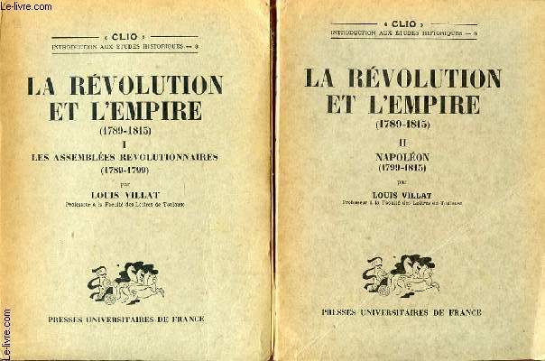 LA REVOLUTION ET L EMPIRE 1789 - 1815 EN 2 TOMES 1- LES ASSEMBLEES REVOLUTIONNAIRES 2- NAPOLEON
