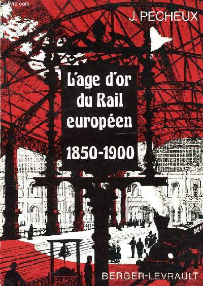 L AGE D OR DU RAIL EUROPEEN 1850-1900