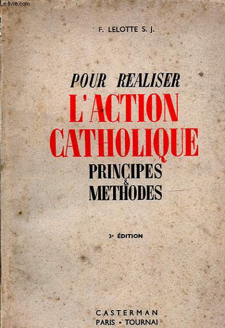 POUR REALISER L ACTION CATHOLIQUE PRINCIPES METHODES